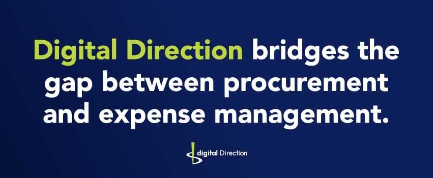 Digital Direction bridges the gap between procurement and expense management.
